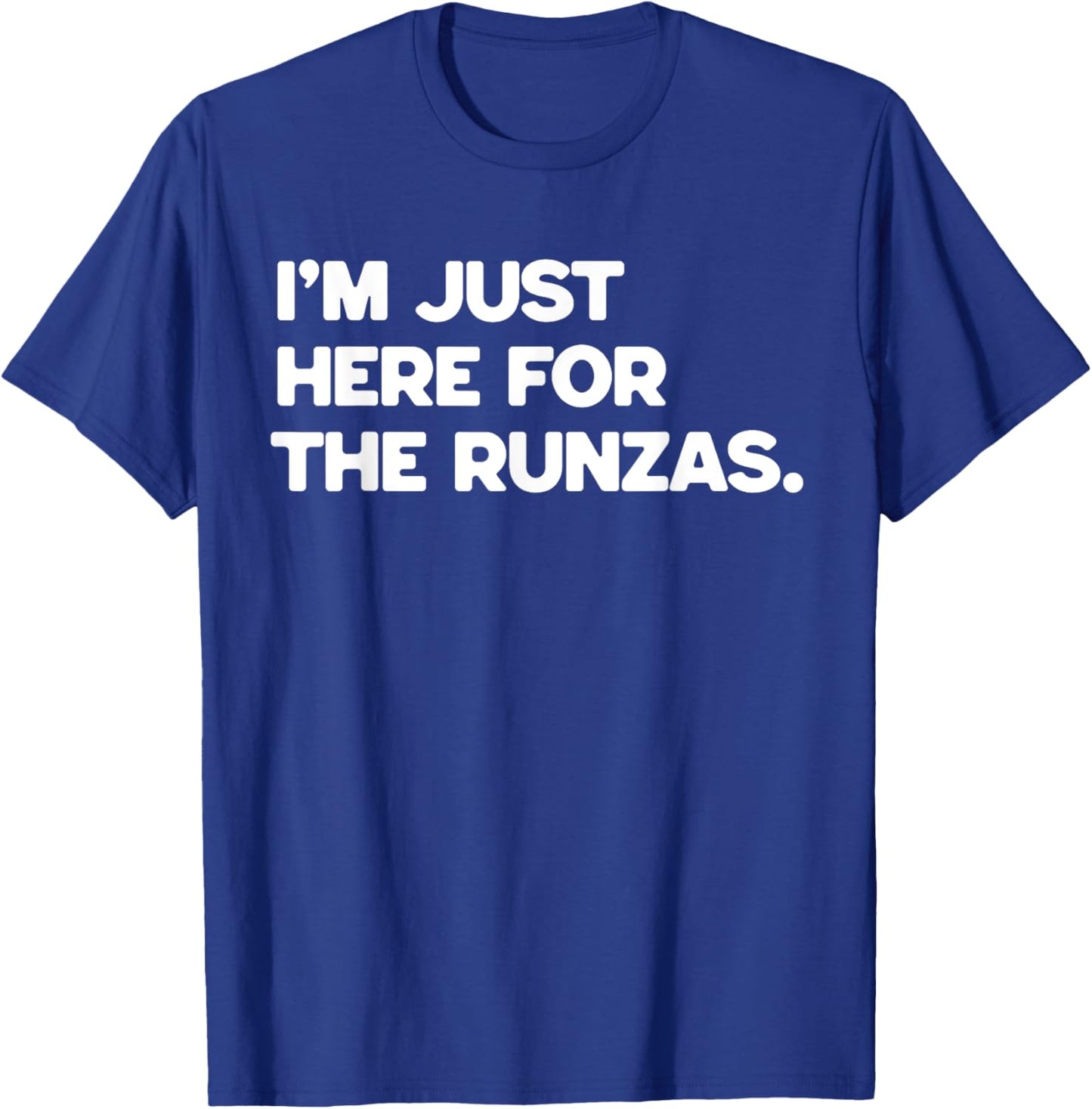 I’m Just Here For The Runzas | Nebraska Funny Runza Sandwich T-Shirt - T-Shirt | Royal