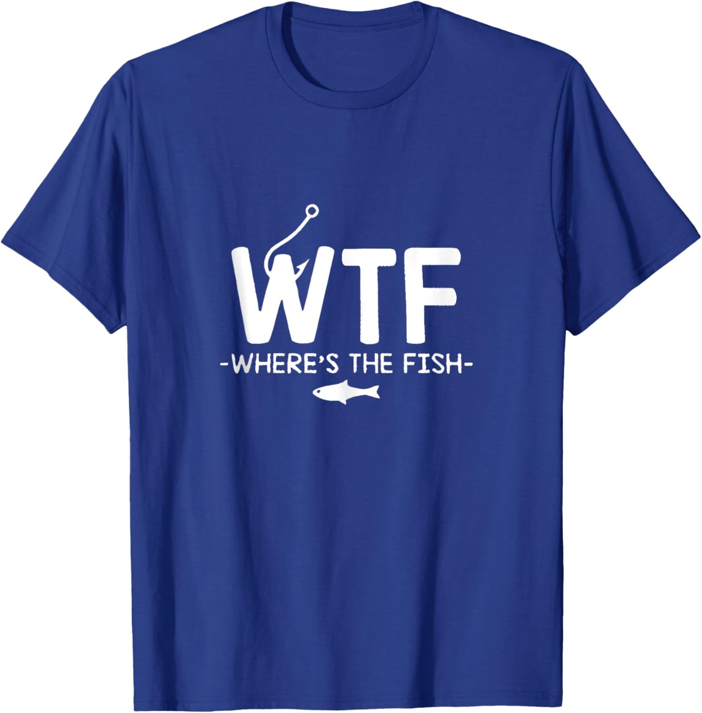 Wtf Wheres the Fish T-Shirt - T-Shirt | Royal