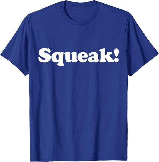 Squeak! Funny Cute Pet Animal Noise Mouse Rat Chipmunk Fan T-Shirt - T-Shirt | Royal
