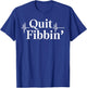 Quit Fibbin Atrial Fibrillation Funny medical EKG Heartbeat T-Shirt - T-Shirt | Royal