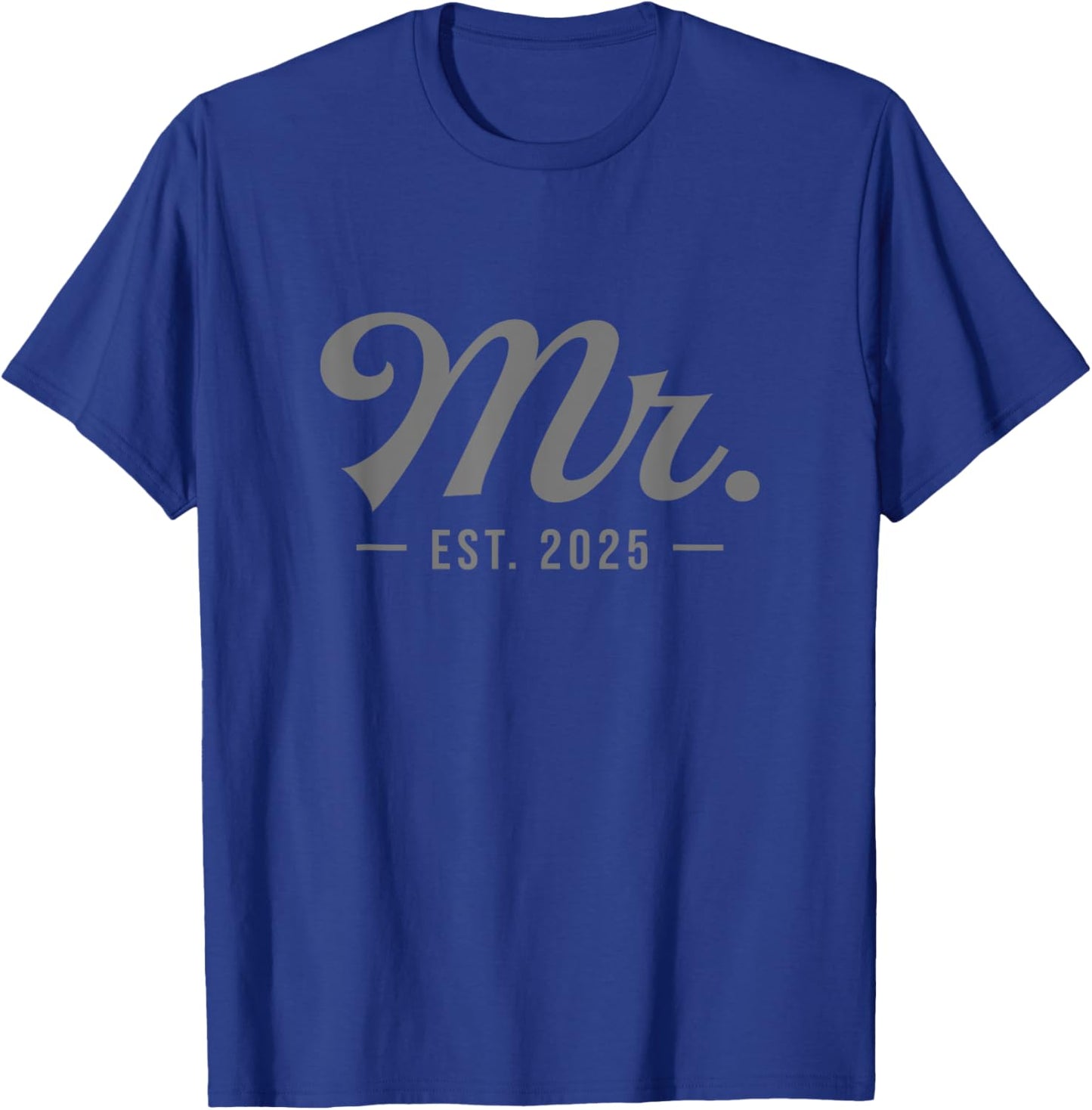 Mr Est. 2025 Just Married Wedding Husband Matching Mr & Mrs T-Shirt - T-Shirt | Royal
