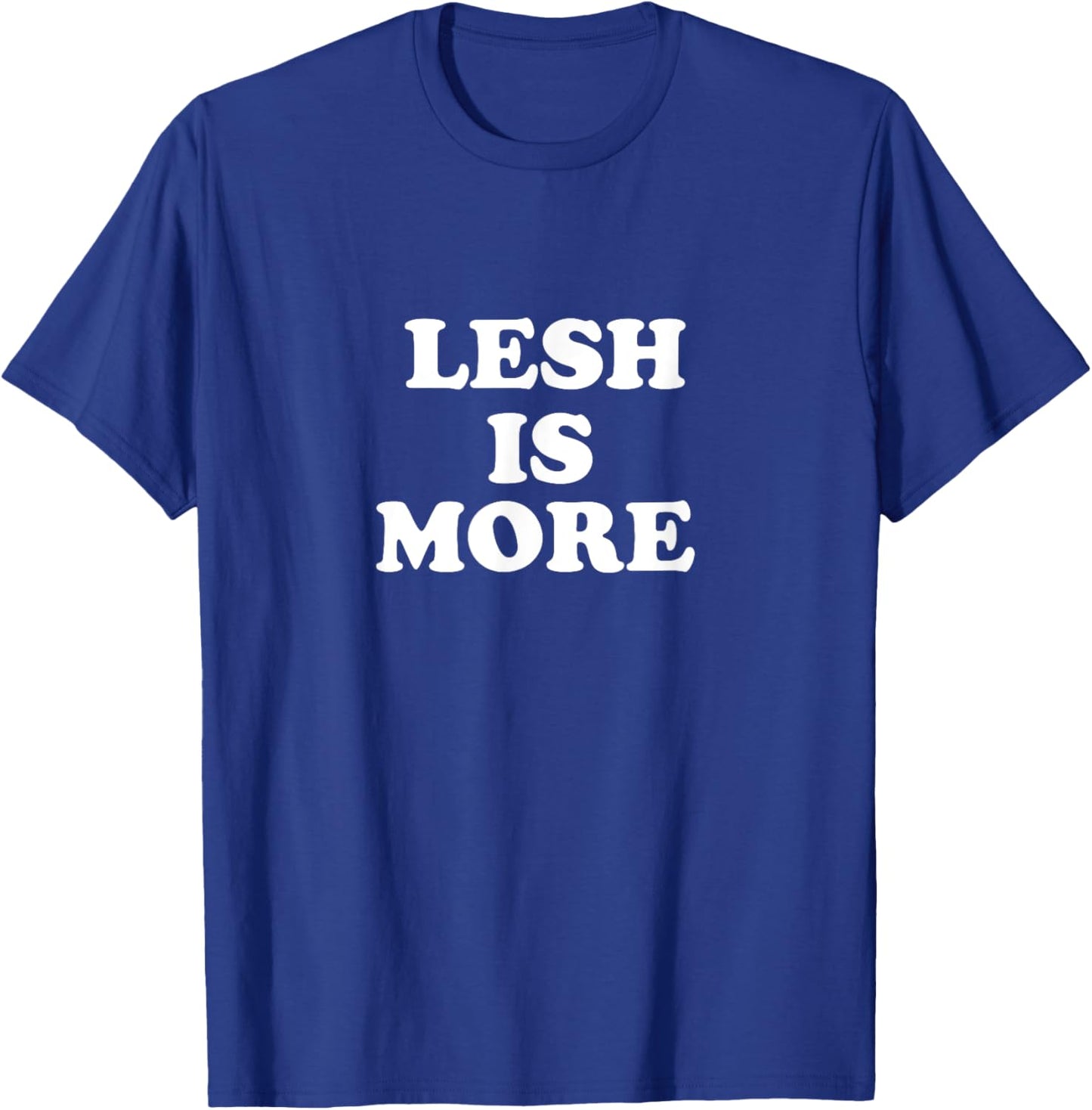 Lesh Is More Classic Rock Jam Band Pun T-Shirt - T-Shirt | Royal