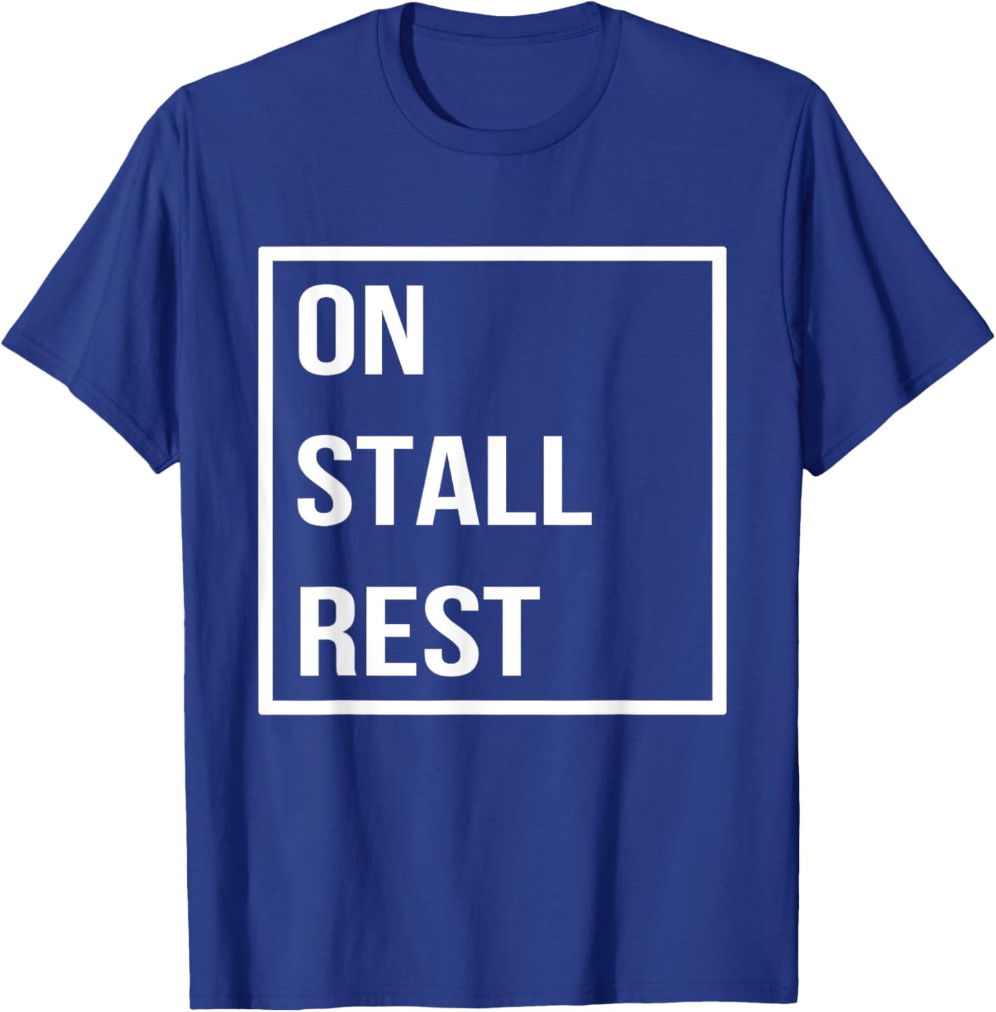 On Stall Rest Funny Horse Lovers Horse Lady T-Shirt - T-Shirt | Royal
