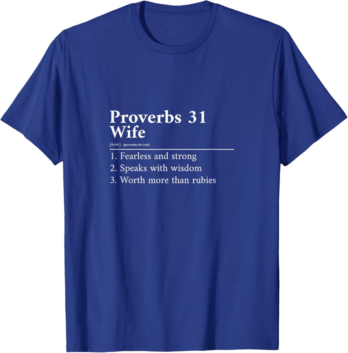 Proverbs 31 Wife Definition T-Shirt - T-Shirt | Royal