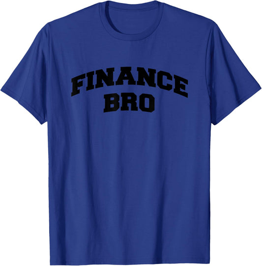 Finance Bro Funny Investment Banker Stock Broker T-Shirt - T-Shirt | Royal