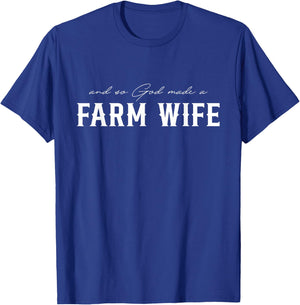 And So God Made A Farm Wife T-Shirt - T-Shirt | Royal