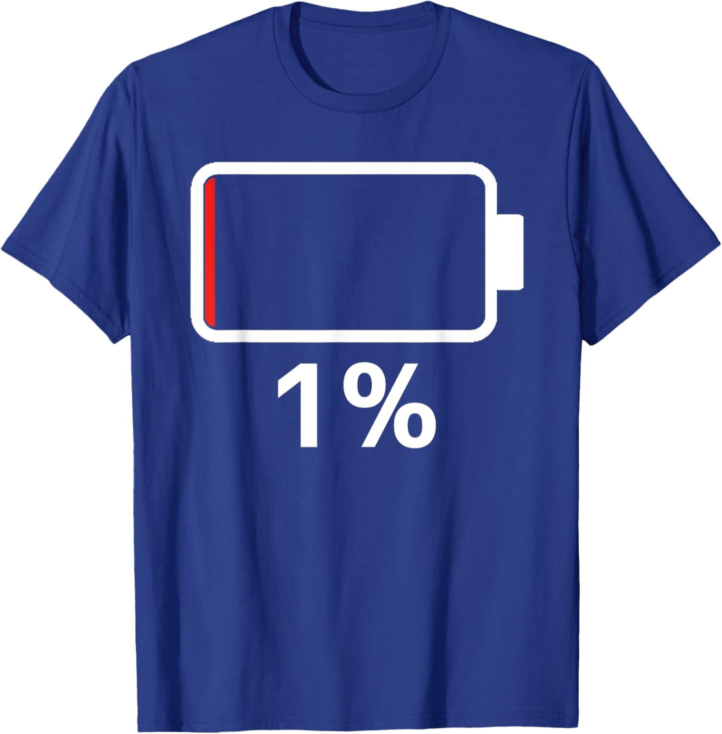 Battery 1% Charging Energy Battery low battery dead T-Shirt - T-Shirt | Royal