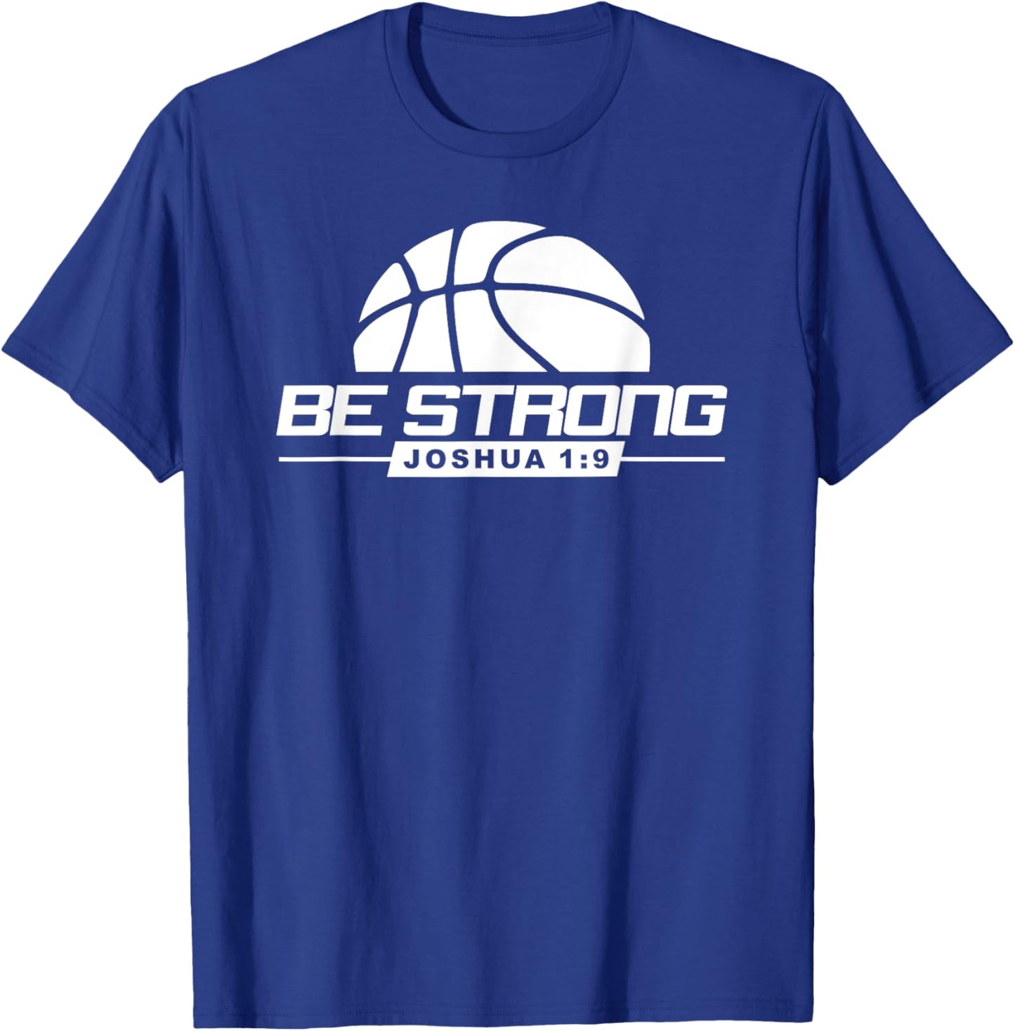 Joshua 1:9-Strong & Courageous Basketball Themed T-Shirt - T-Shirt | Royal