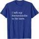 Bernedoodle Funny Saying Dog Lover T-Shirt - T-Shirt | Royal