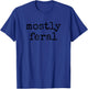 Funny Mostly Feral Party Animal T-Shirt - T-Shirt | Royal