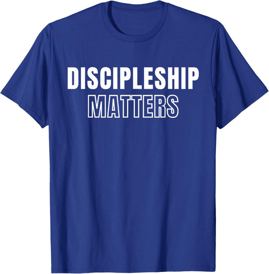Discipleship Matters T-Shirt - T-Shirt | Royal