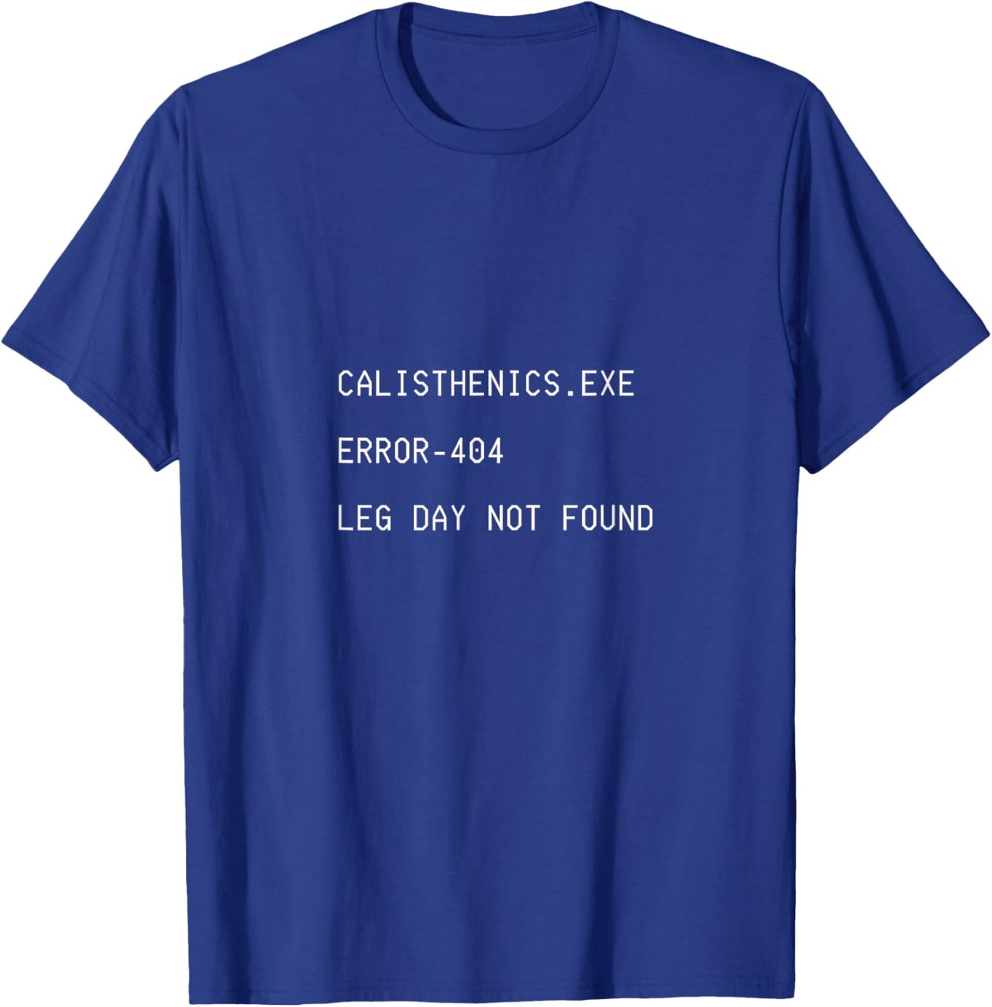 Calisthenics.exe T-Shirt - T-Shirt | Royal