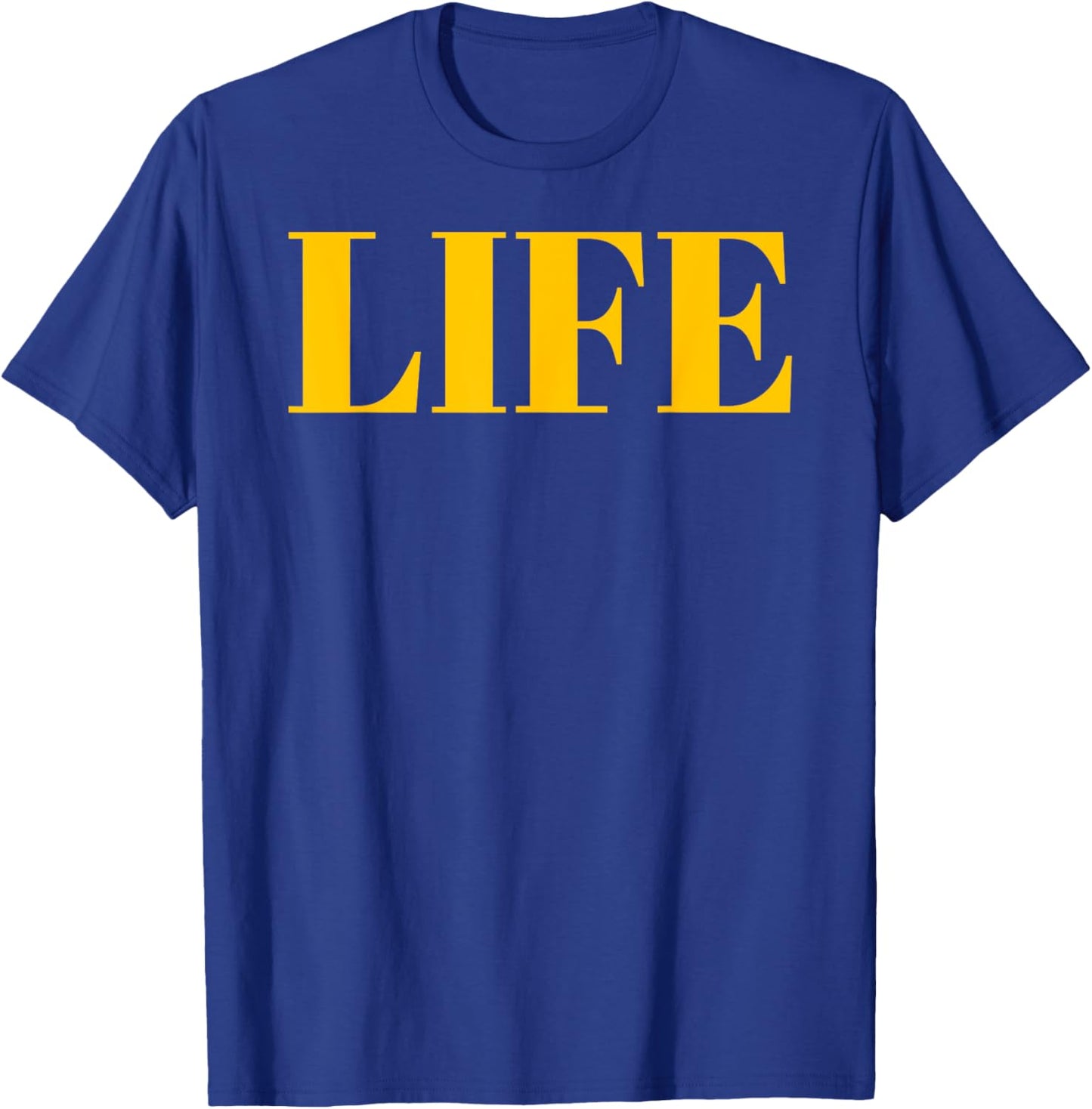 Shirt That Says Life - That Says The Word Life T-Shirt - T-Shirt | Royal