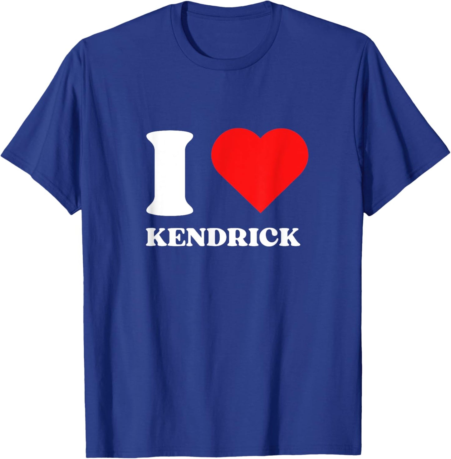 I Love Kendrick I Heart Kendrick Name Y2k Valentines Day T-Shirt - T-Shirt | Royal