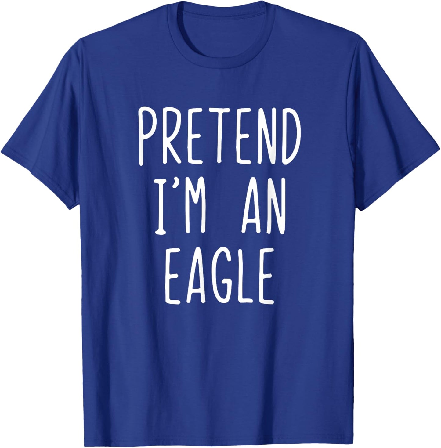 Pretend I'm A Eagle Costume Halloween Funny Lazy Adult Kids T-Shirt - T-Shirt | Royal