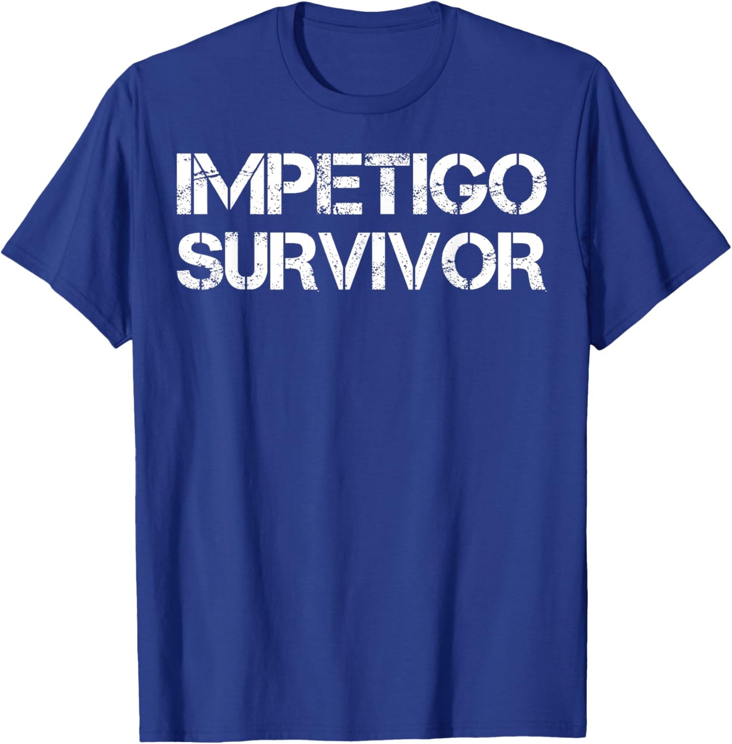 Impetigo Survivor T-Shirt - T-Shirt | Royal