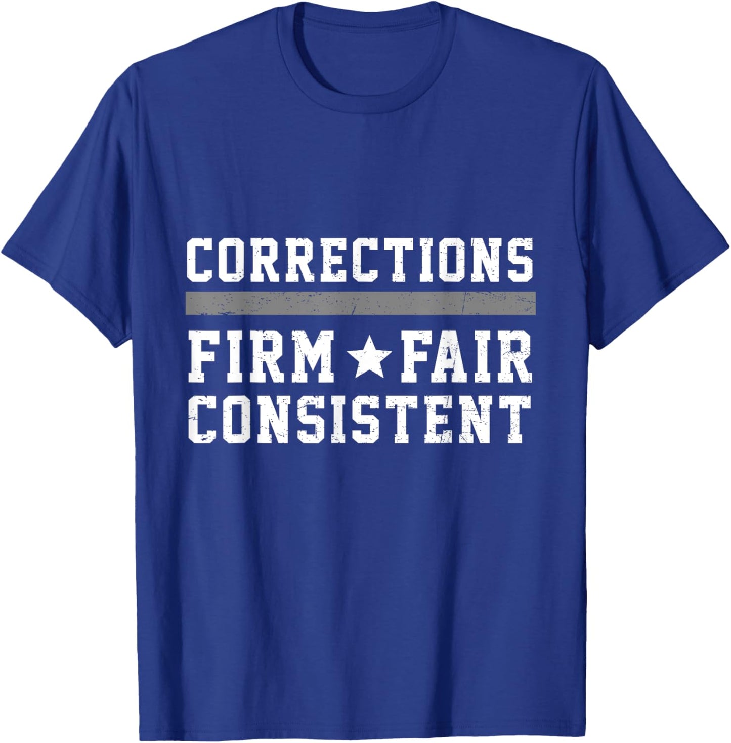 Proud Correctional Officer Corrections Firm Fair Consistent T-Shirt - T-Shirt | Royal