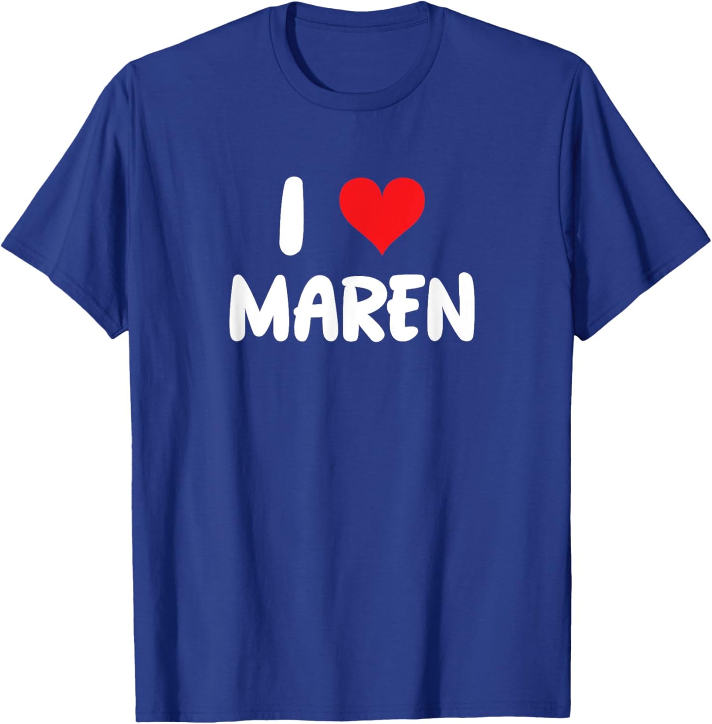 I Love Maren - Heart T-Shirt - T-Shirt | Royal