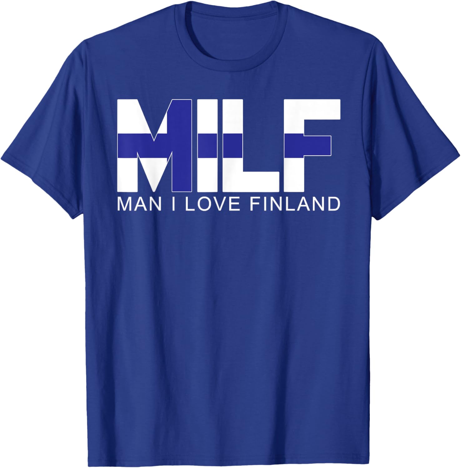 Finland Funny Suomi Flag Joke for Finnish American Men Women T-Shirt - T-Shirt | Royal