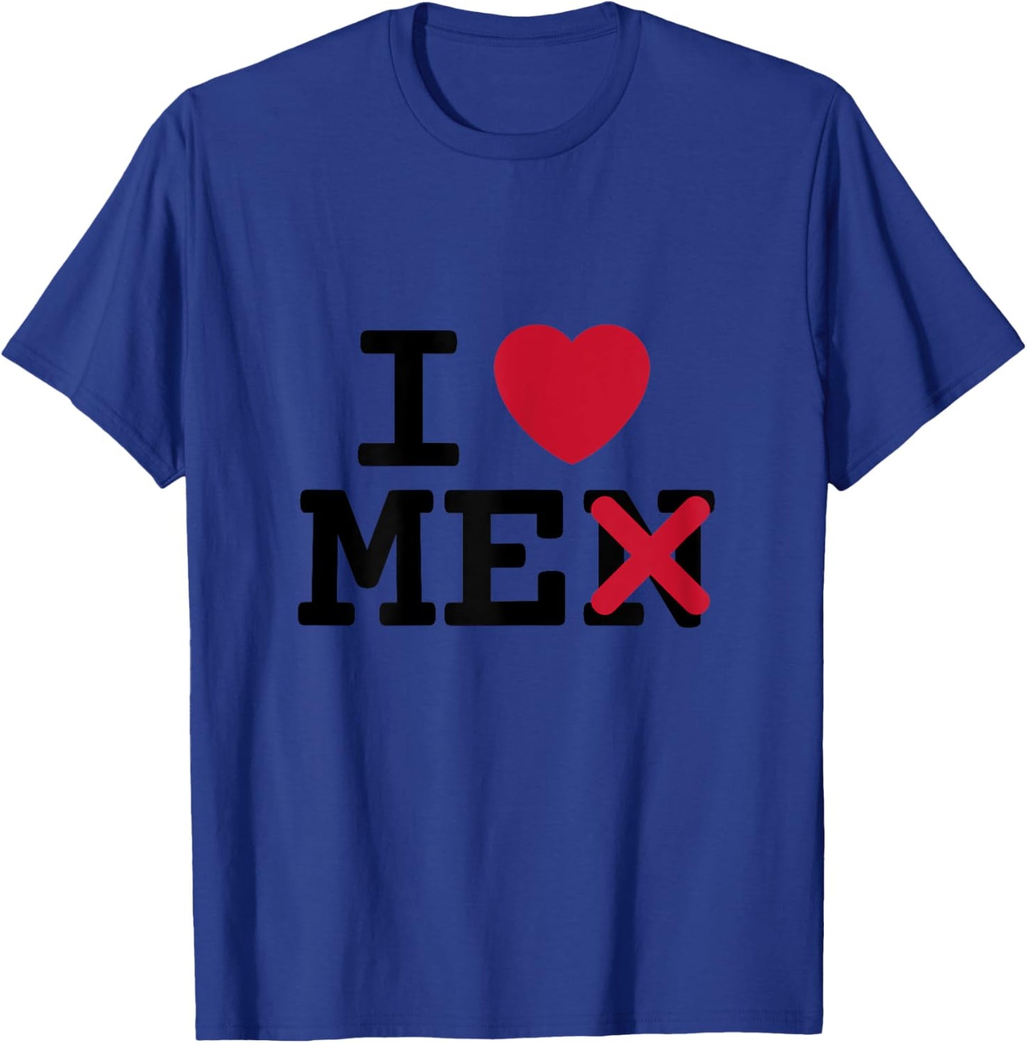 I Love Men Without The N, I Love Me Funny Sarcastic T-Shirt - T-Shirt | Royal