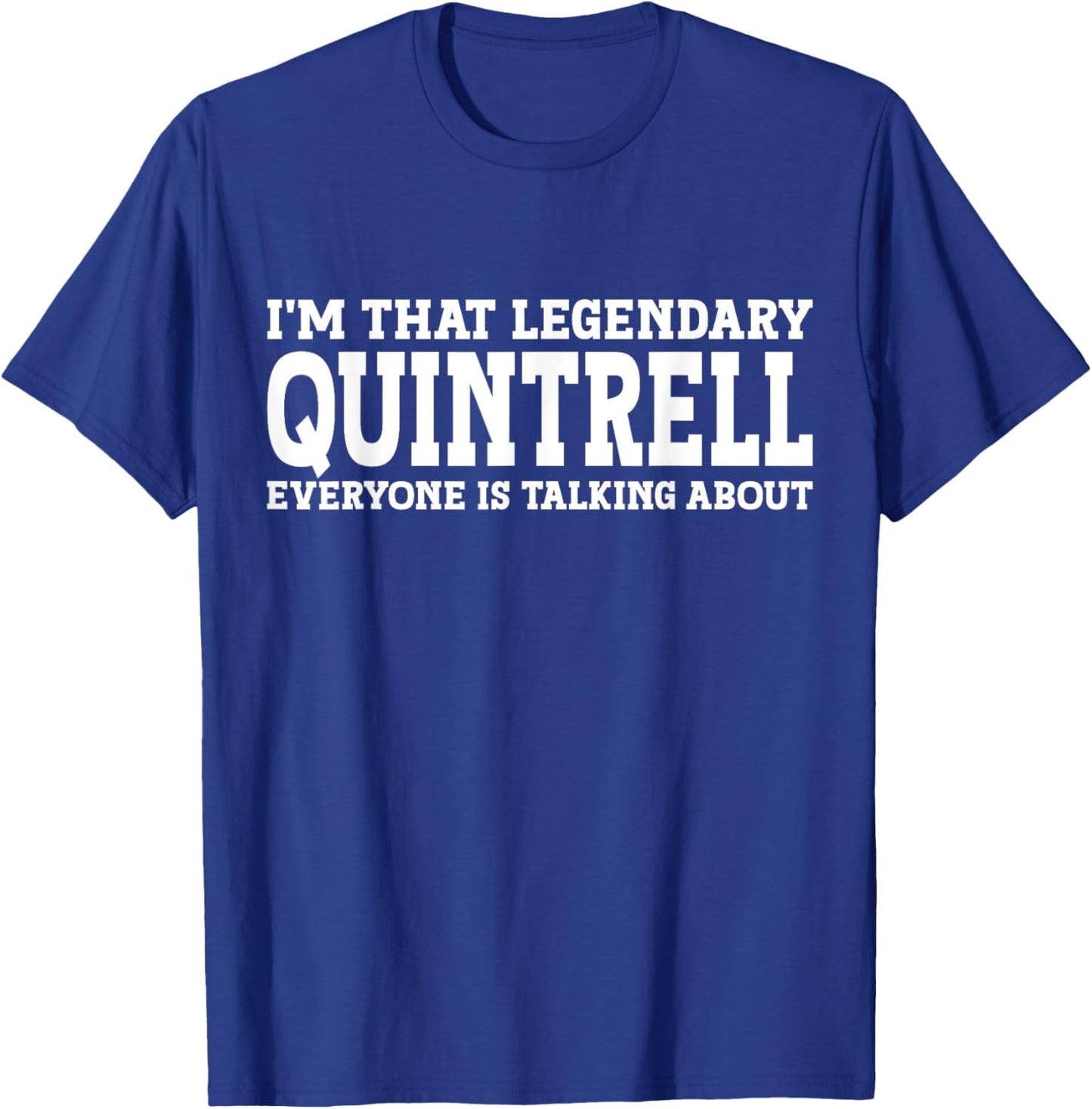 Quintrell Personal Name First Name Funny Quintrell T-Shirt - T-Shirt | Royal