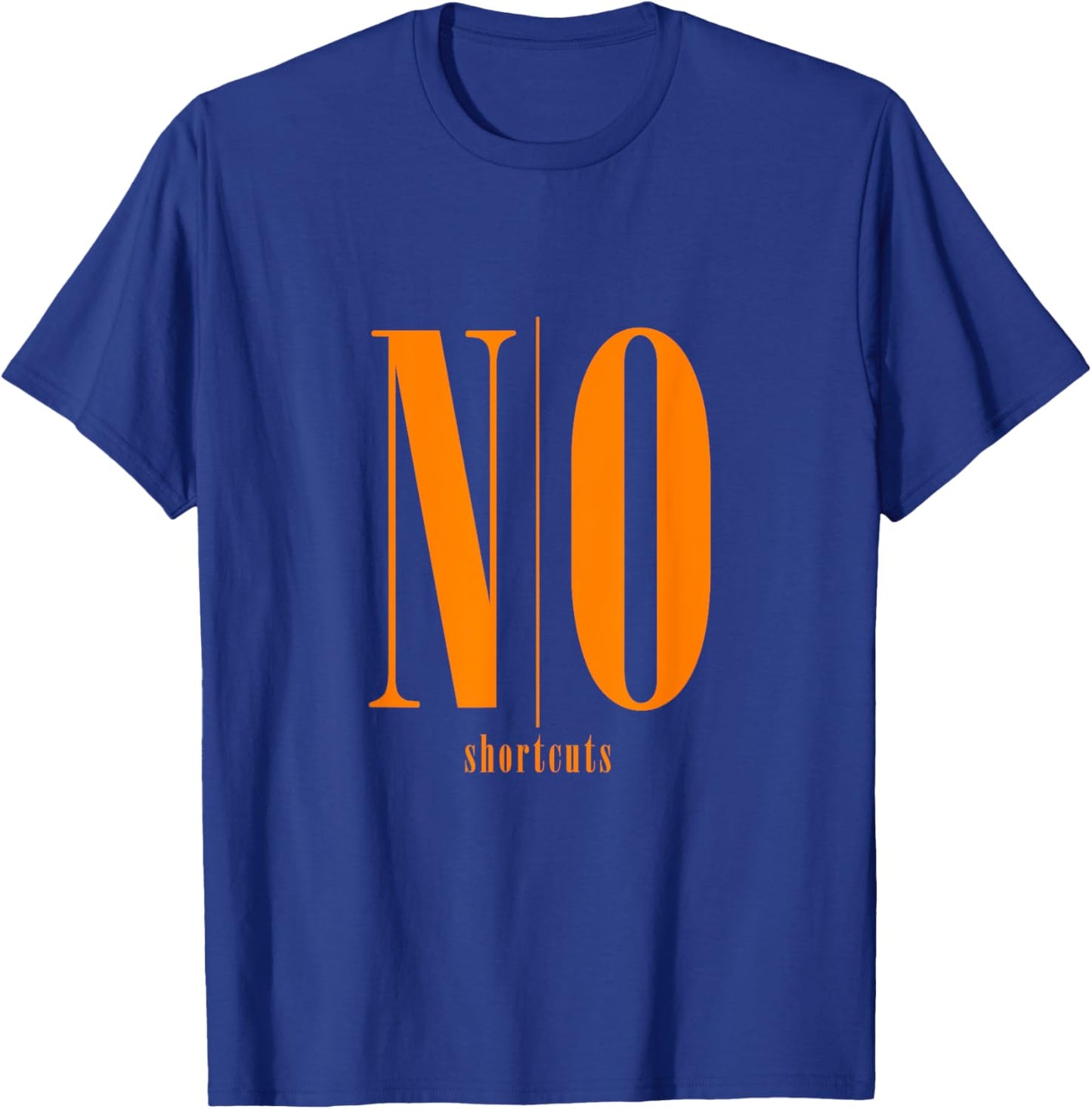 Orange NO shortcuts Orange Graphic T-Shirt - T-Shirt | Royal