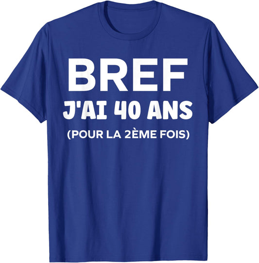Birthday 80 Years In short I am 40 years old for the second time T-Shirt - T-Shirt | Royal