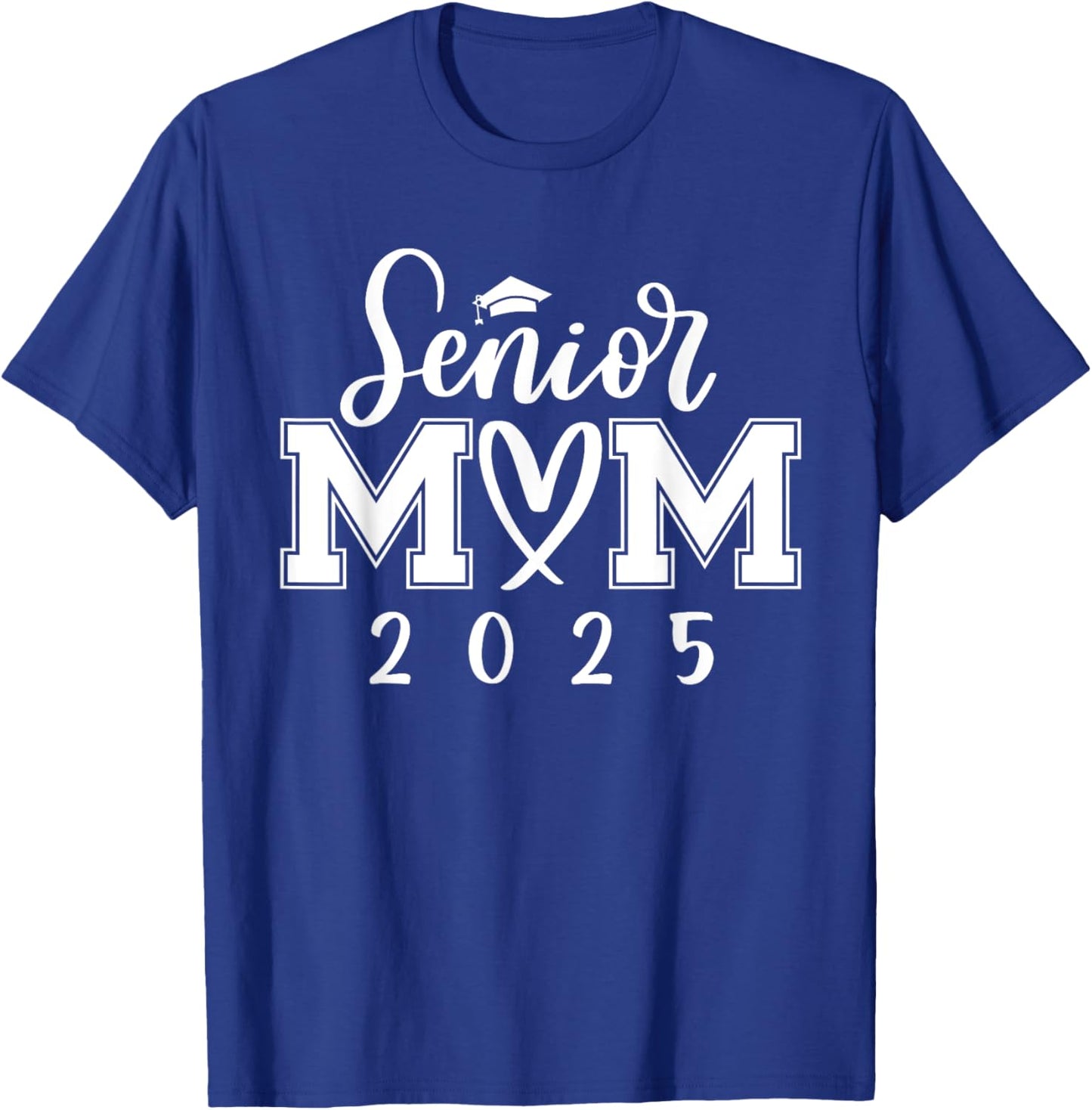 Senior Mom 25 Class of 2025 Graduation for Mom Mommy Mother T-Shirt - T-Shirt | Royal