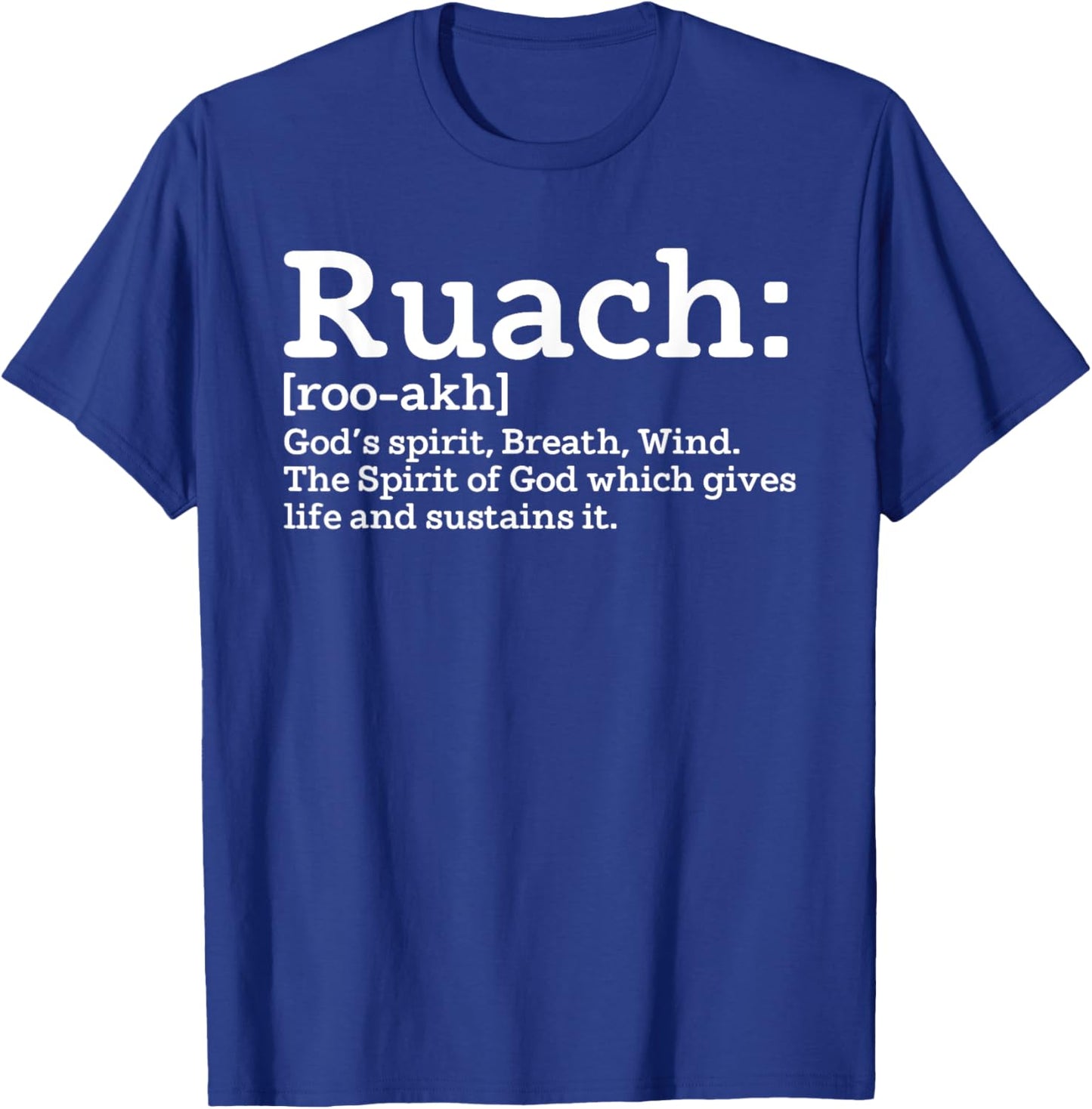 Ruach God's Spirit Breath Wind Spirit God Gives Life T-Shirt - T-Shirt | Royal