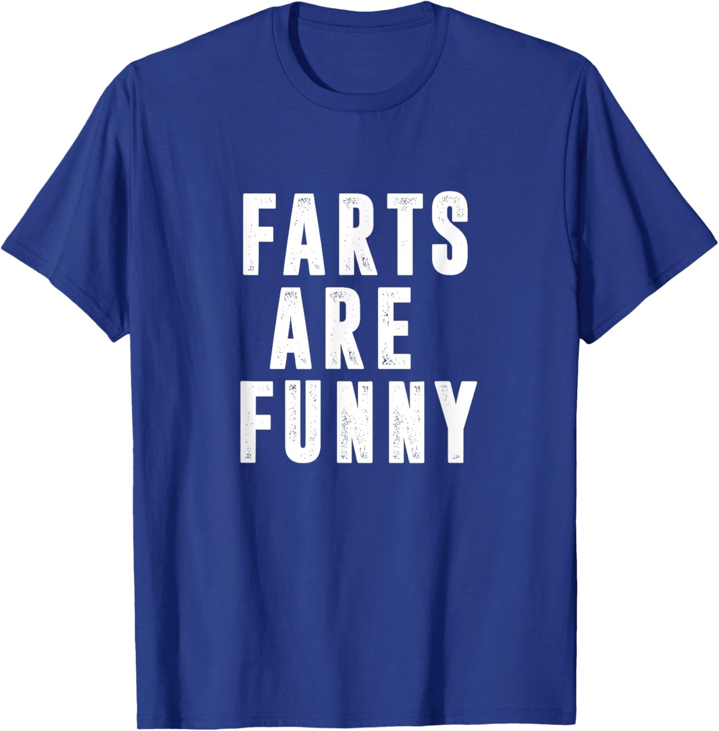 Farts Are Funny Hilarious Fun Humor Joke Design T-Shirt - T-Shirt | Royal