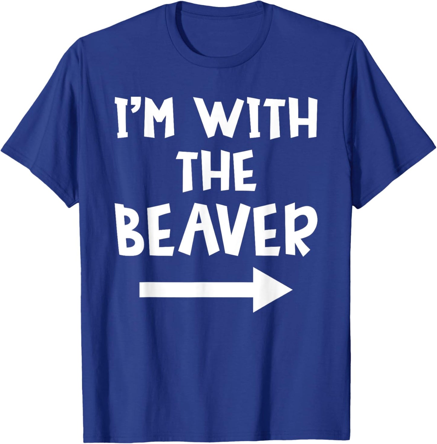I'm With The Beaver Funny Matching Couple Halloween Costume T-Shirt - T-Shirt | Royal