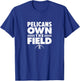 Port Allen High School Own the Field T-Shirt - T-Shirt | Royal