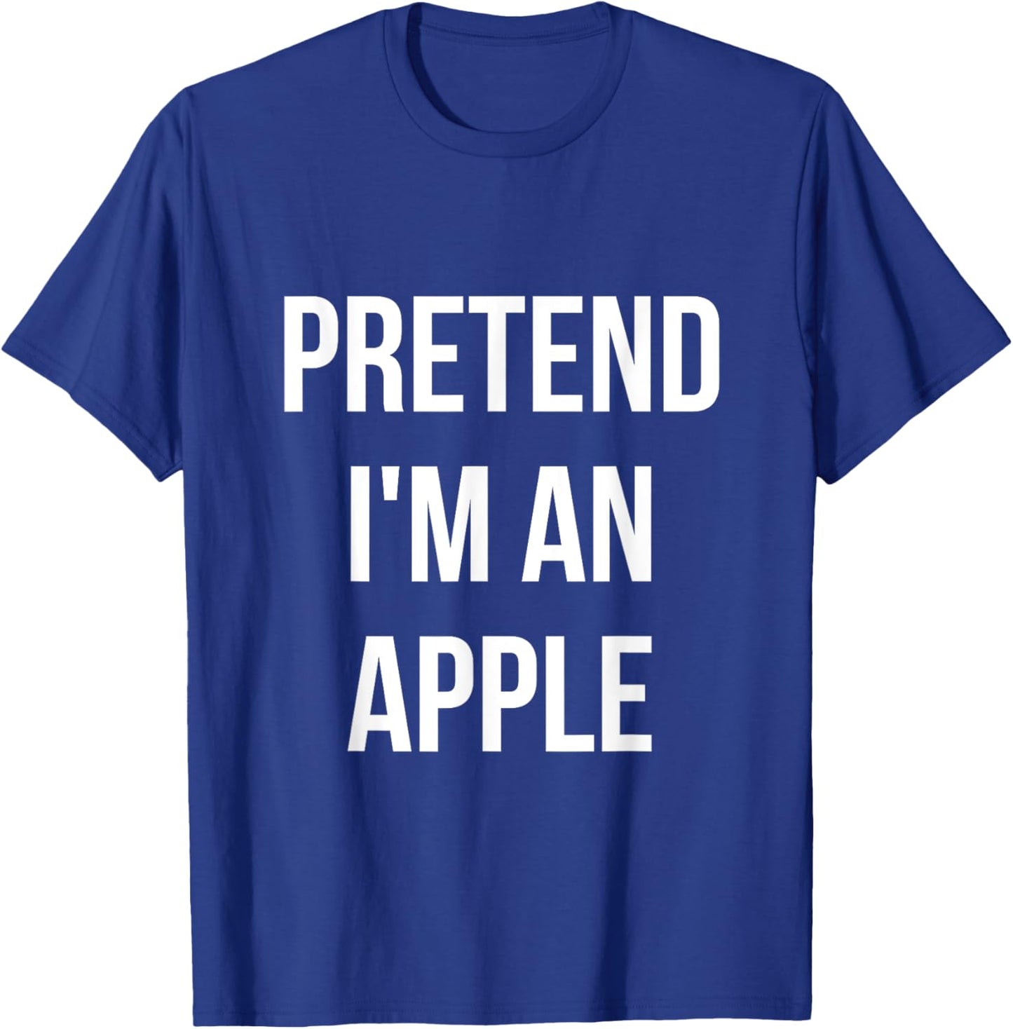 Pretend I'm an Apple Shirt Adult Costume Halloween Red T-Shirt - T-Shirt | Royal