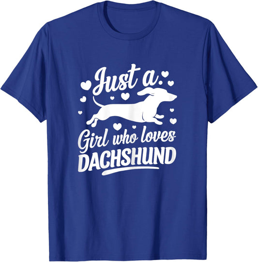 Just a girl how loves Dachshund Cute funny Doxie Weiner T-Shirt - T-Shirt | Royal