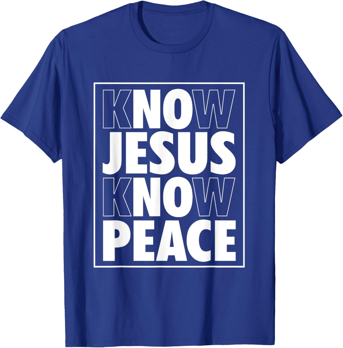 Know Jesus Know Peace No Jesus No Peace Christian T-Shirt - T-Shirt | Royal