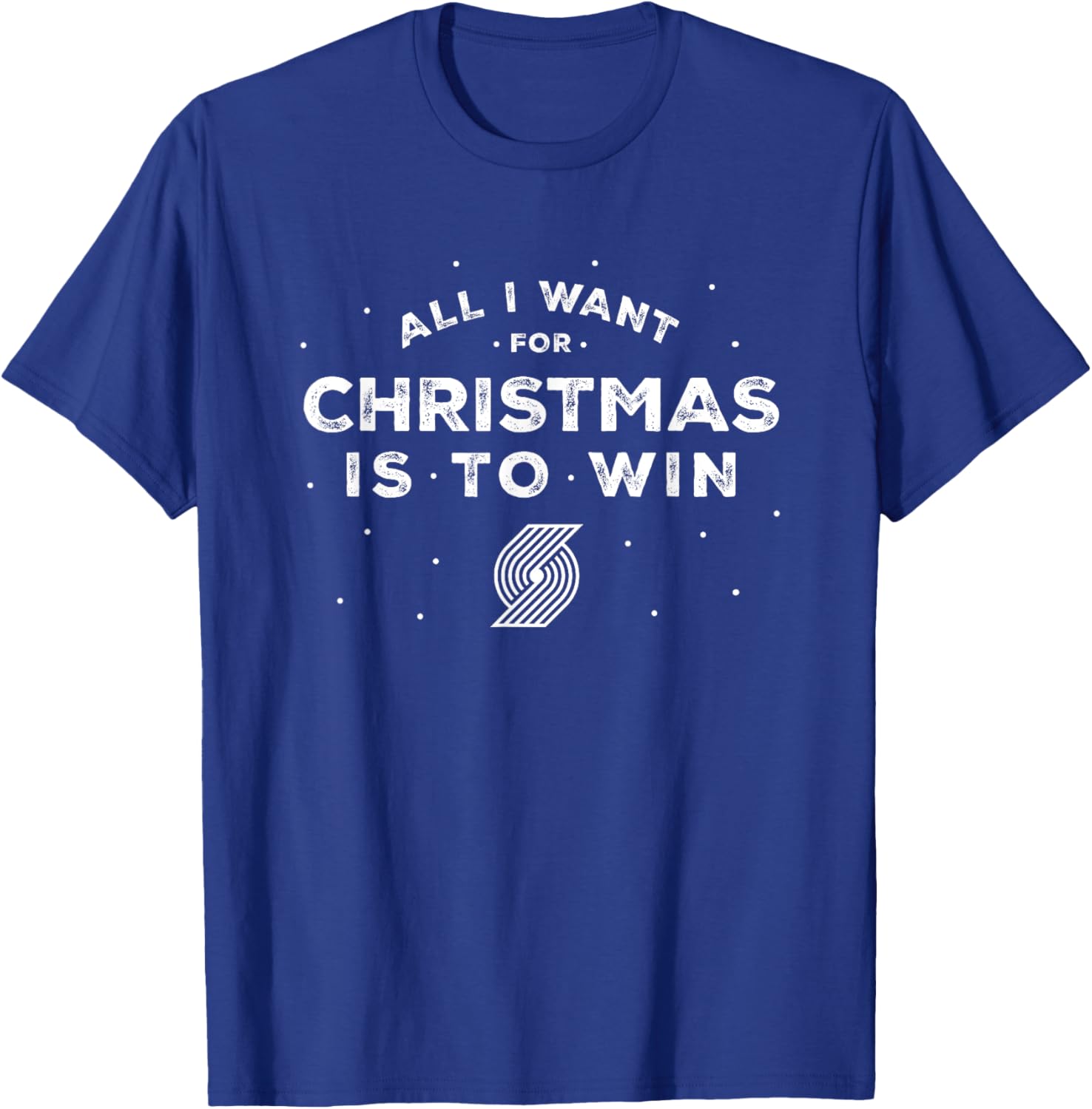 NBA Portland Trail Blazers Christmas All I Want Is To Win T-Shirt - T-Shirt | Royal