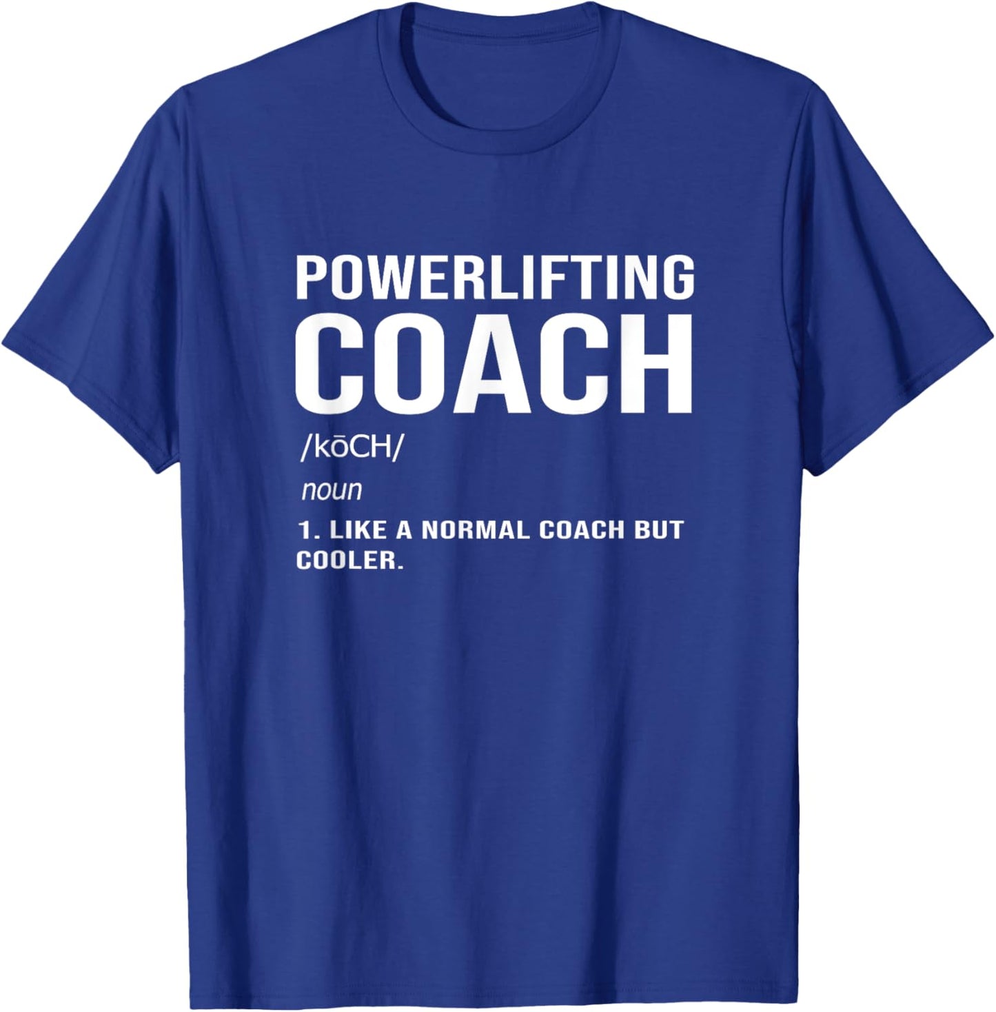 Funny Deadlift Powerlifting Coach Definition T-Shirt - T-Shirt | Royal