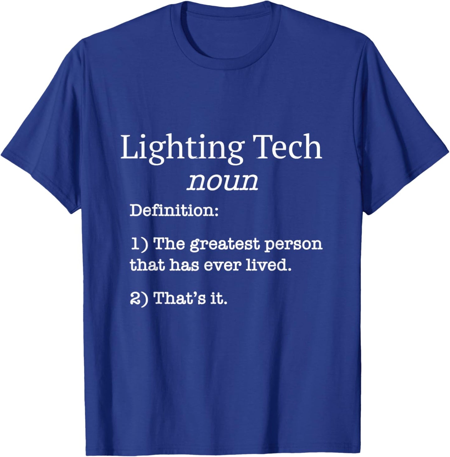 Lighting Tech / Film Lighting Techs / Funny Fake Definition! T-Shirt - T-Shirt | Royal