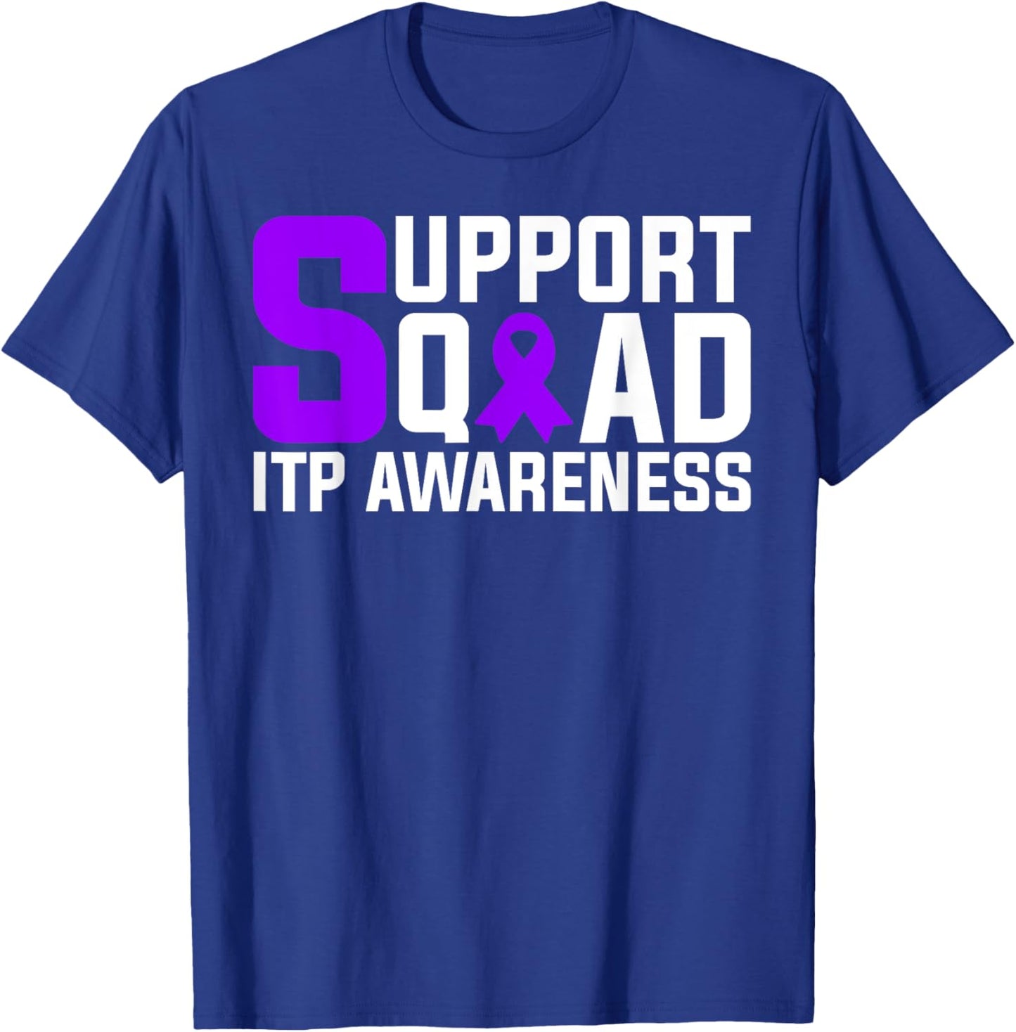 ITP Awareness Support Squad T-Shirt - T-Shirt | Royal
