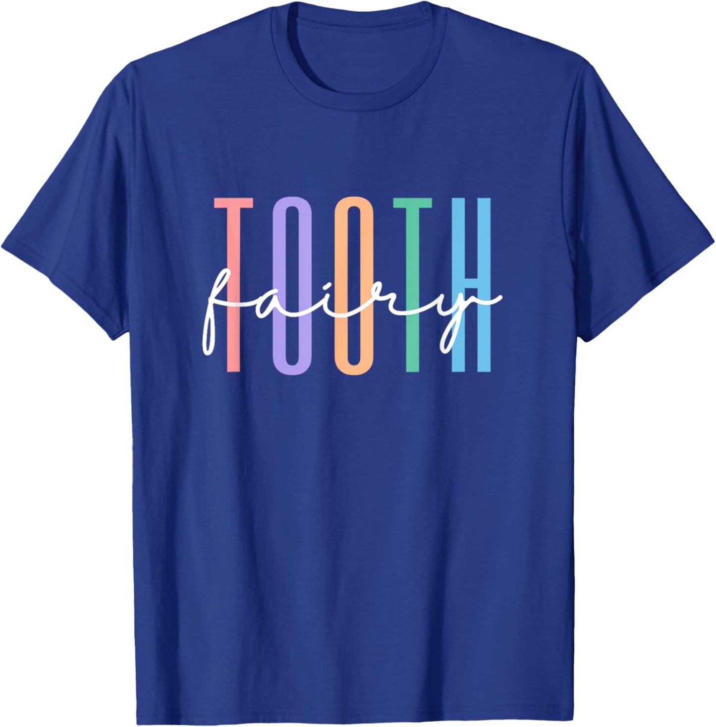 Tooth Fairy Dentist Hygienist Oral Dental Assistant T-Shirt - T-Shirt | Royal