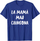 La Mamá Mas Chingona Funny Spanish Latina Mom T-Shirt - T-Shirt | Royal