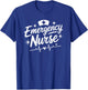 Emergency Room Nursing Emergency Nurse, Medical ER Nurse T-Shirt - T-Shirt | Royal