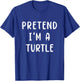 PRETEND I'M A TURTLE Funny Lazy Halloween Party Costume T-Shirt - T-Shirt | Royal