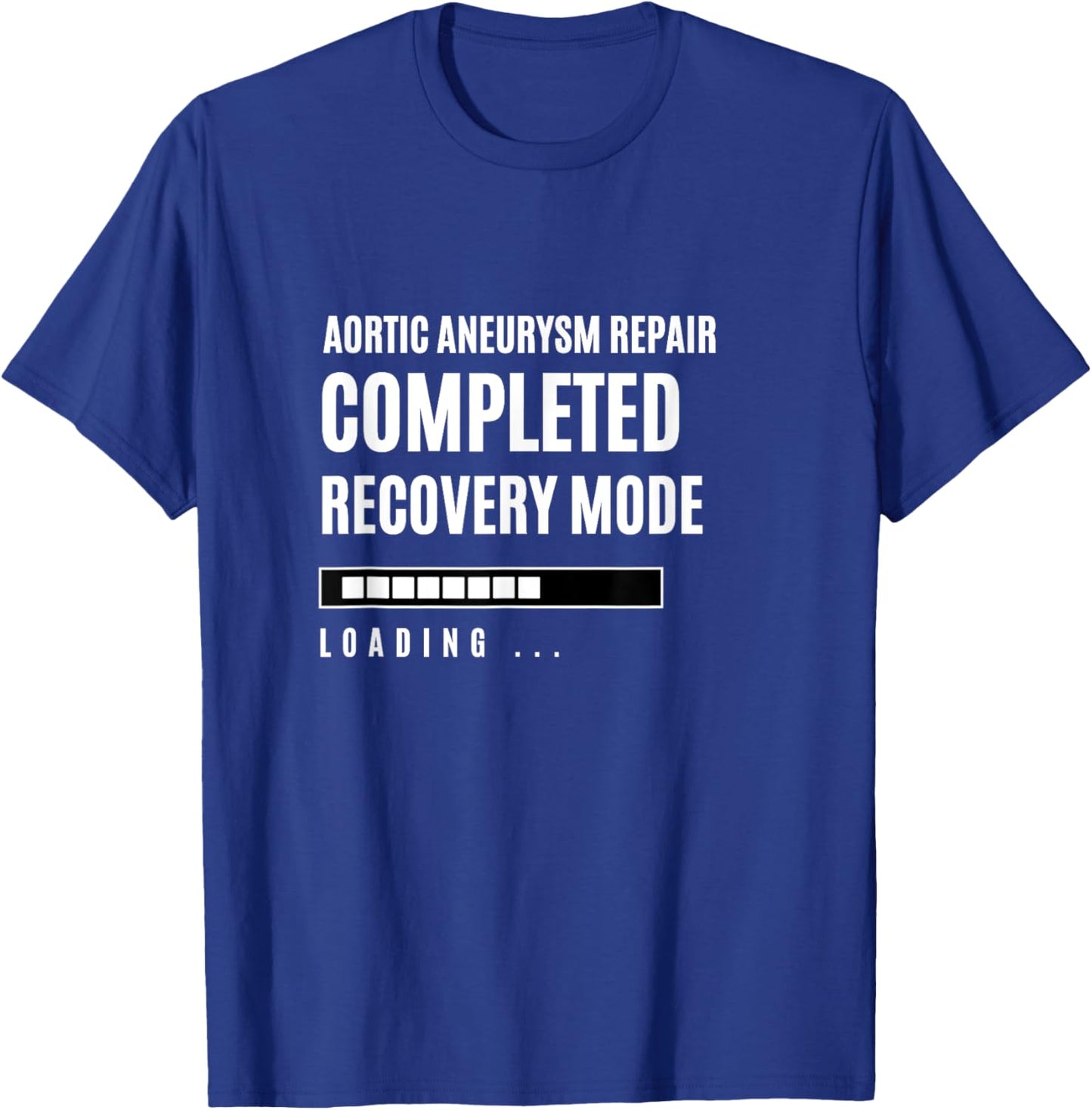 Aortic Aneurysm Repair Completed Recovey Mode Rehab Hospital T-Shirt - T-Shirt | Royal