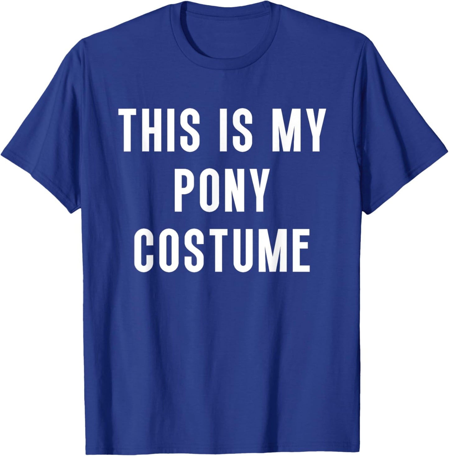 This Is My Pony Halloween Costume Funny Easy T-Shirt - T-Shirt | Royal