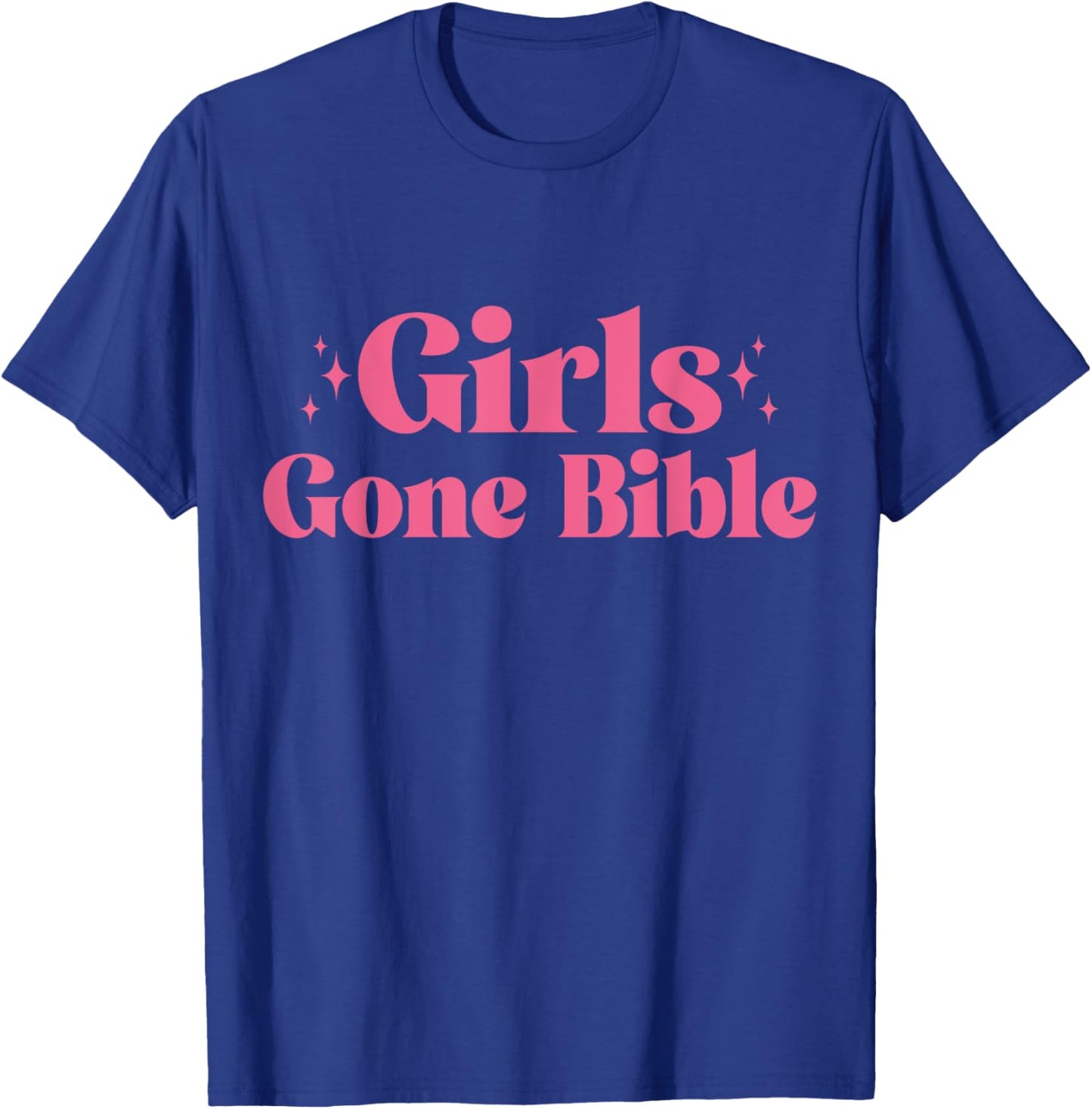 Girls gone Bible Christian and girls T-Shirt - T-Shirt | Royal