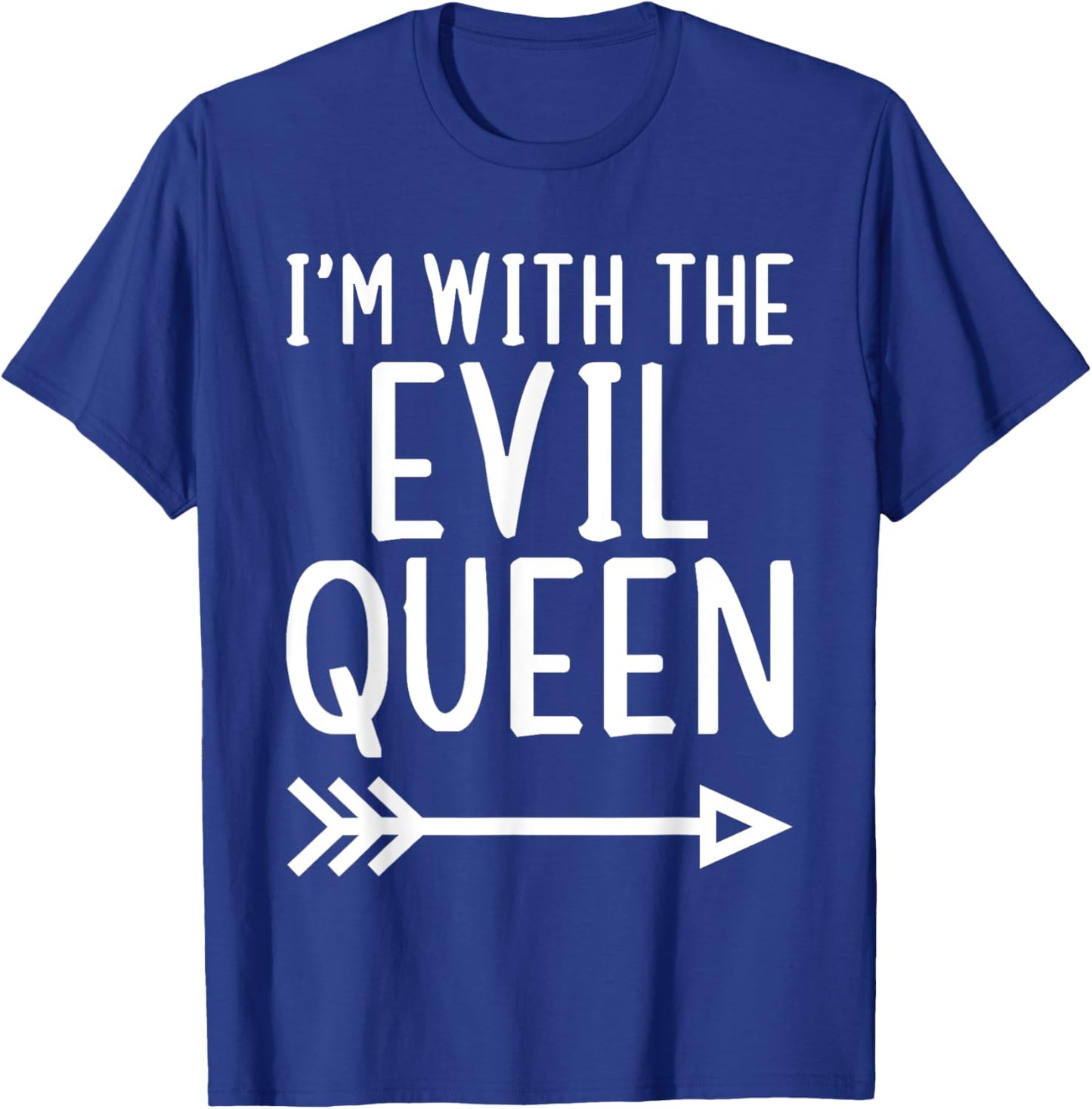 I'm With The Evil Queen Funny Matching Halloween Costume T-Shirt - T-Shirt | Royal