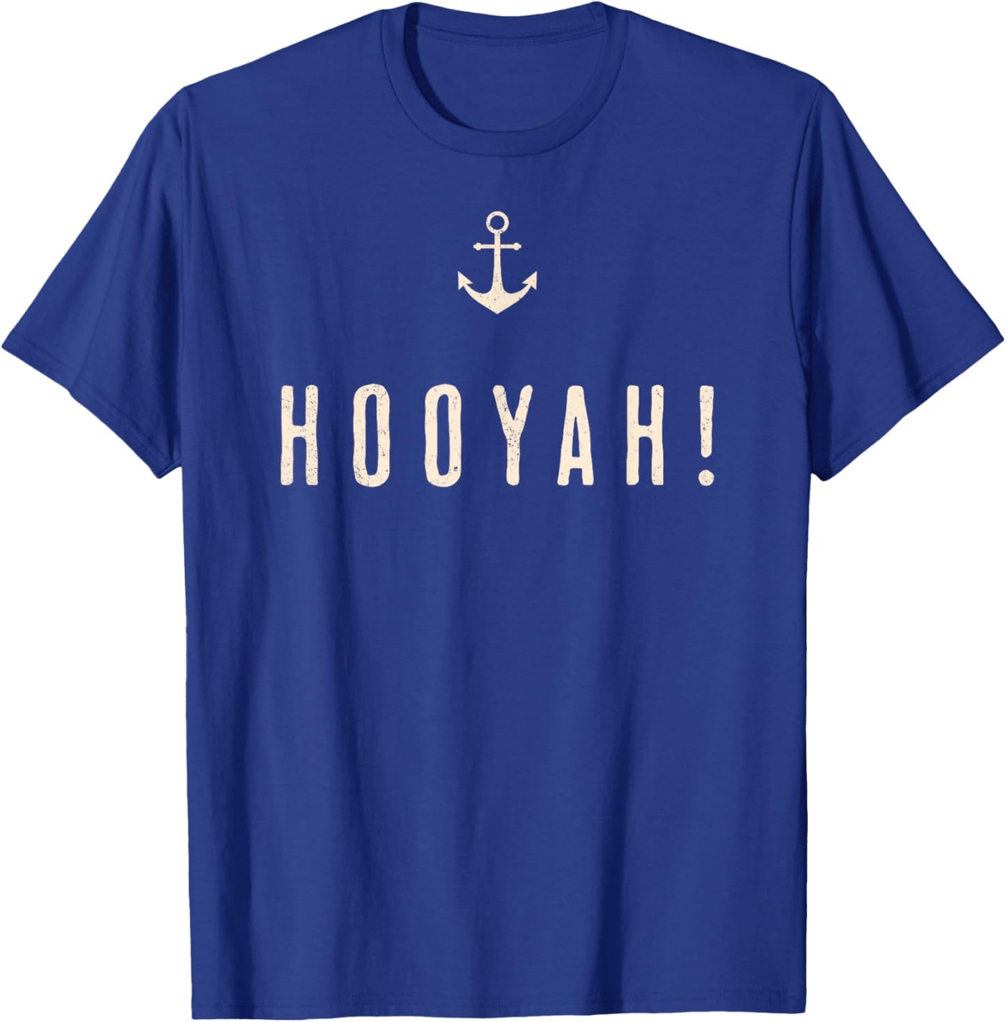 "Hooyah!" Sailors s Funny Sea-Going T-Shirt - T-Shirt | Royal