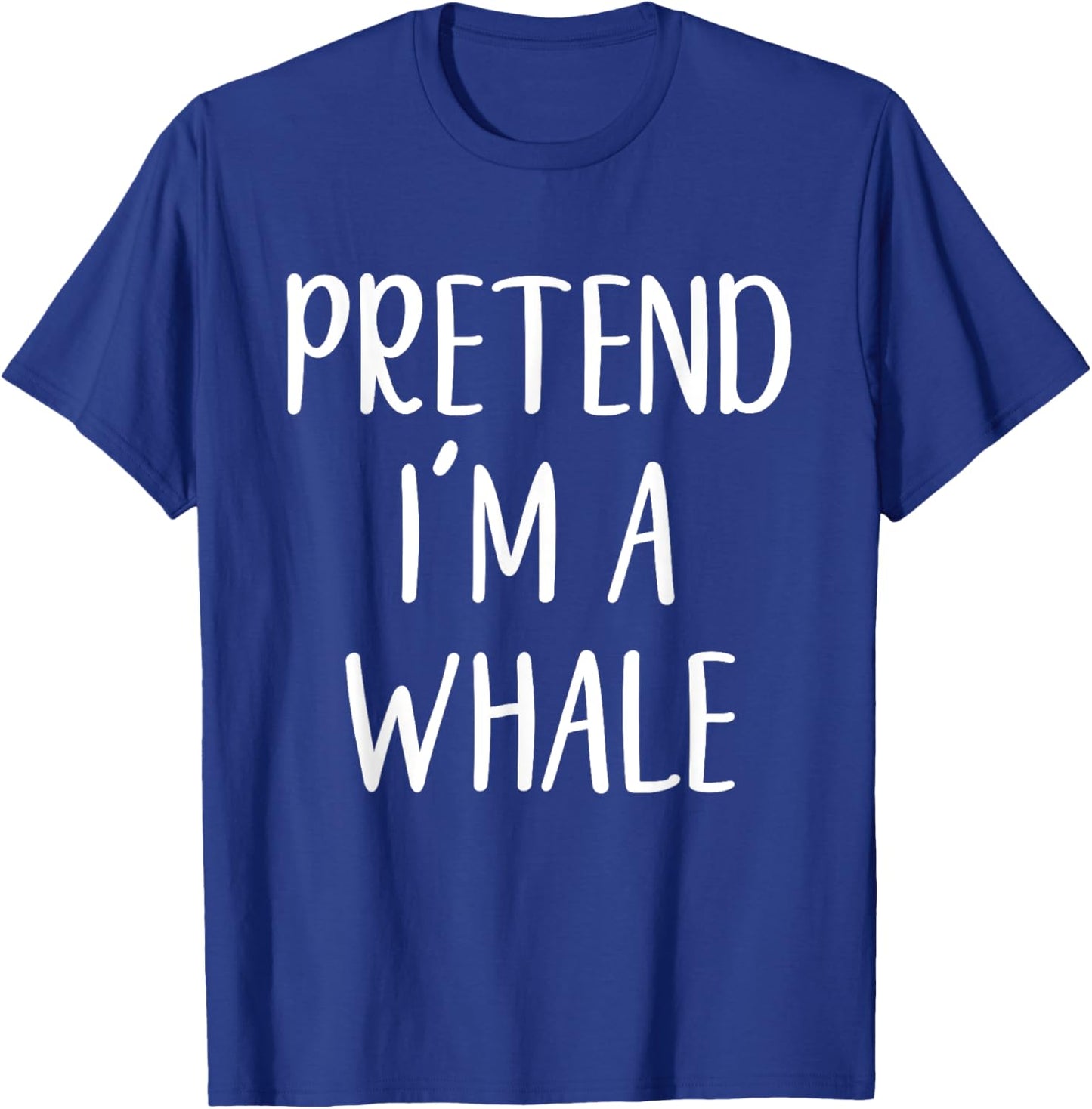 Pretend I'm A Whale Costume Halloween Quick Simple Funny T-Shirt - T-Shirt | Royal
