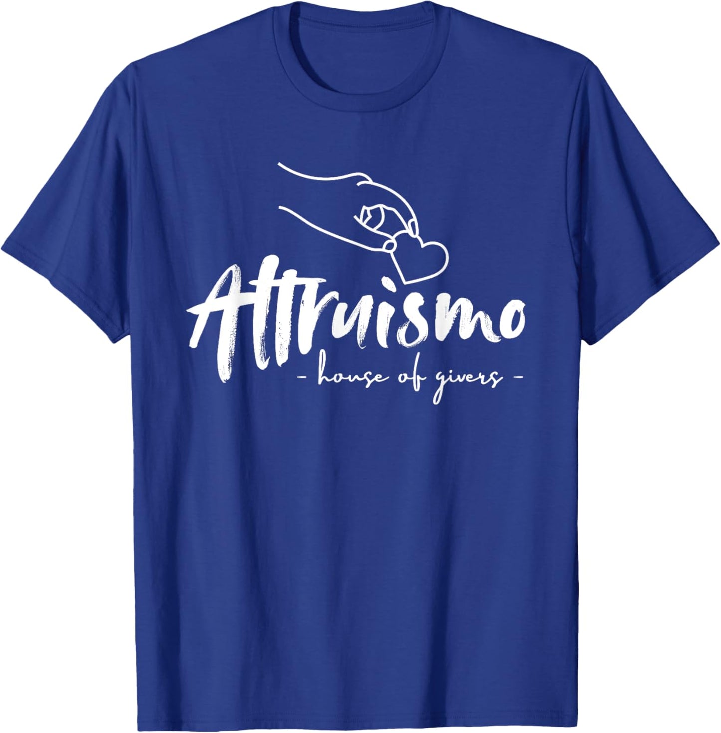 Altruismo House of Givers, Teachers Students T-Shirt - T-Shirt | Royal